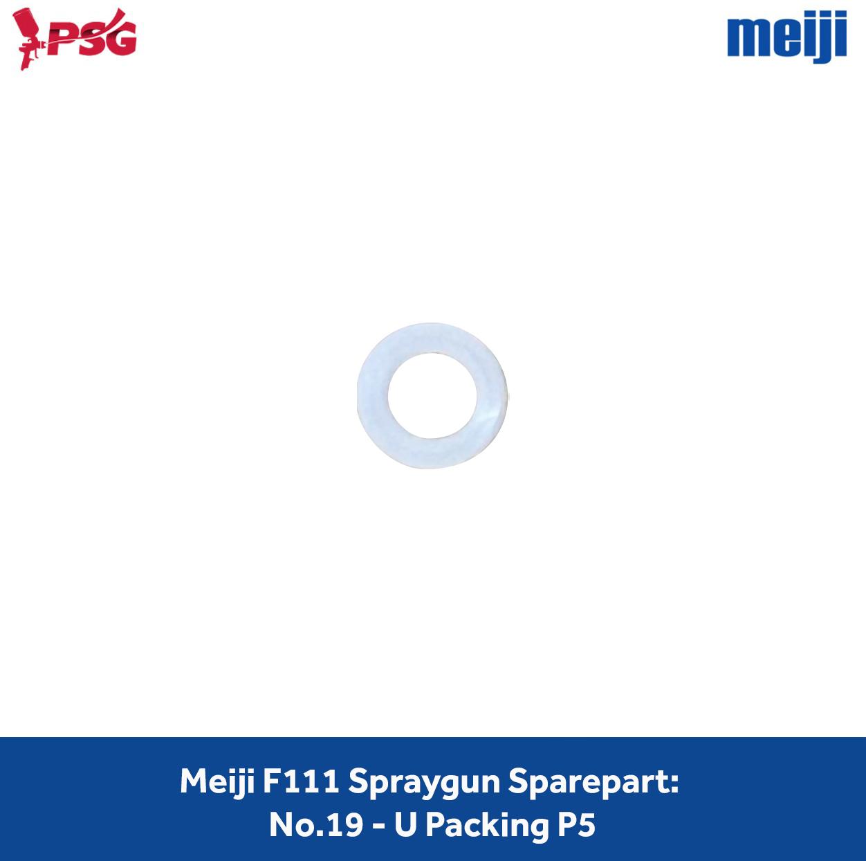 Meiji F111 Spraygun Sparepart: No.19 - U Packing P5